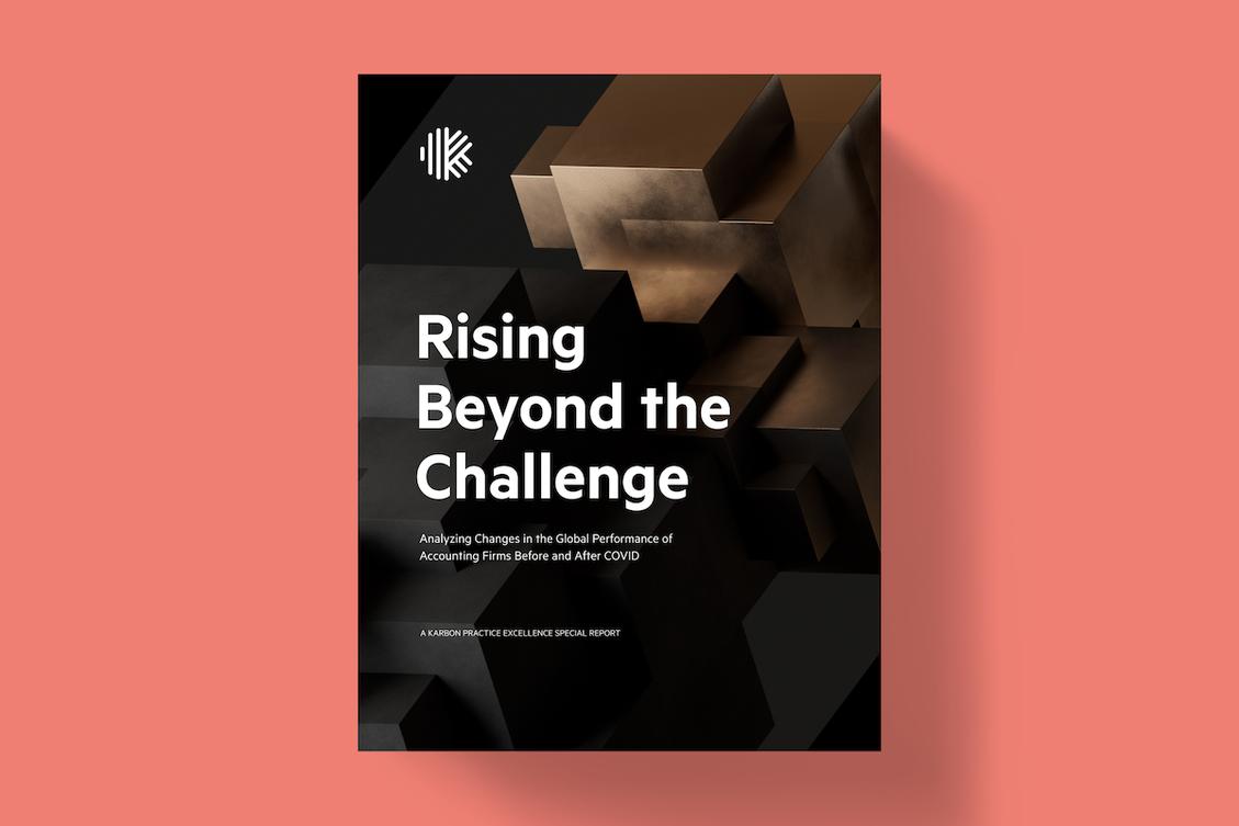 2024 Practice Excellence Report by Karbon - Rising Beyond The Challenge