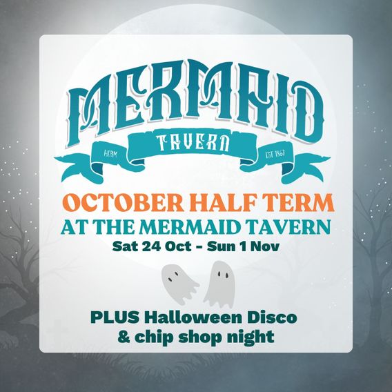 HALF TERM FAMILY FUN AT THE MERMAID TAVERN