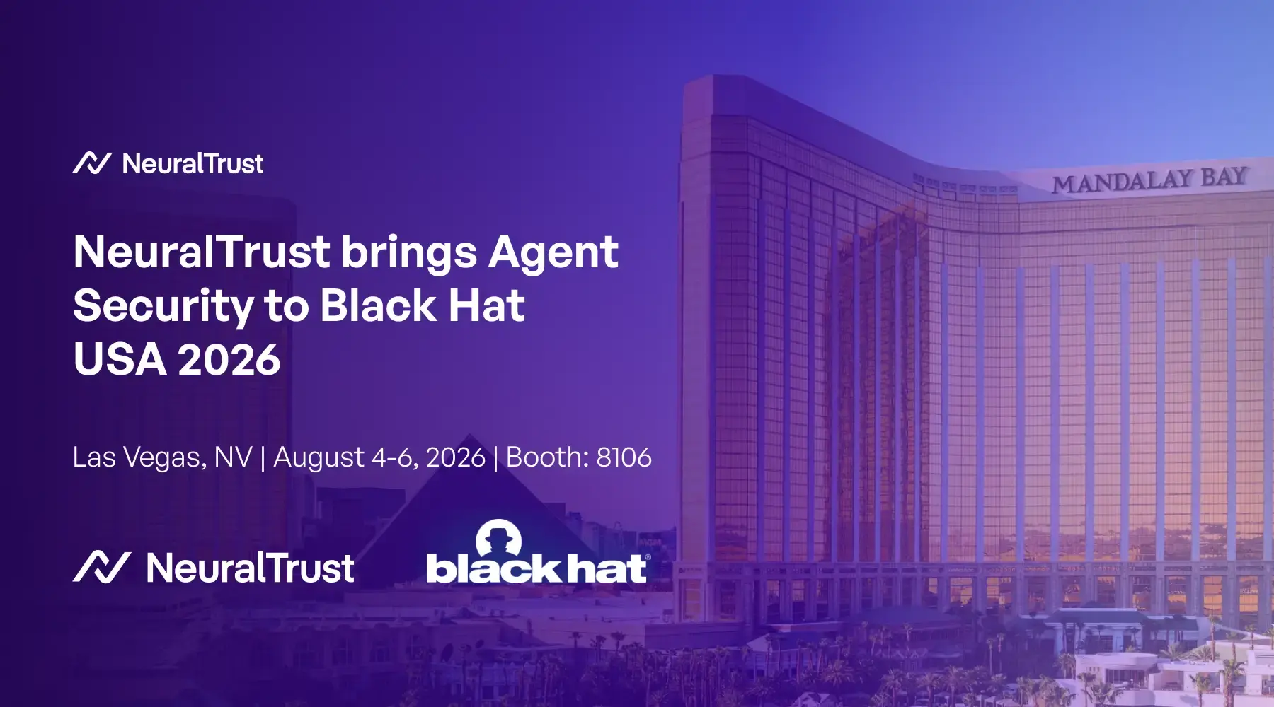 NeuralTrust Brings Agent Security to Black Hat USA 2026