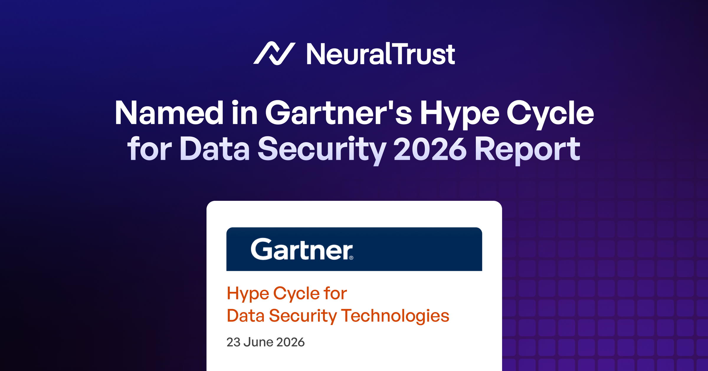 NeuralTrust nombrada Sample Vendor en el Hype Cycle de Gartner para Seguridad de Datos 2026