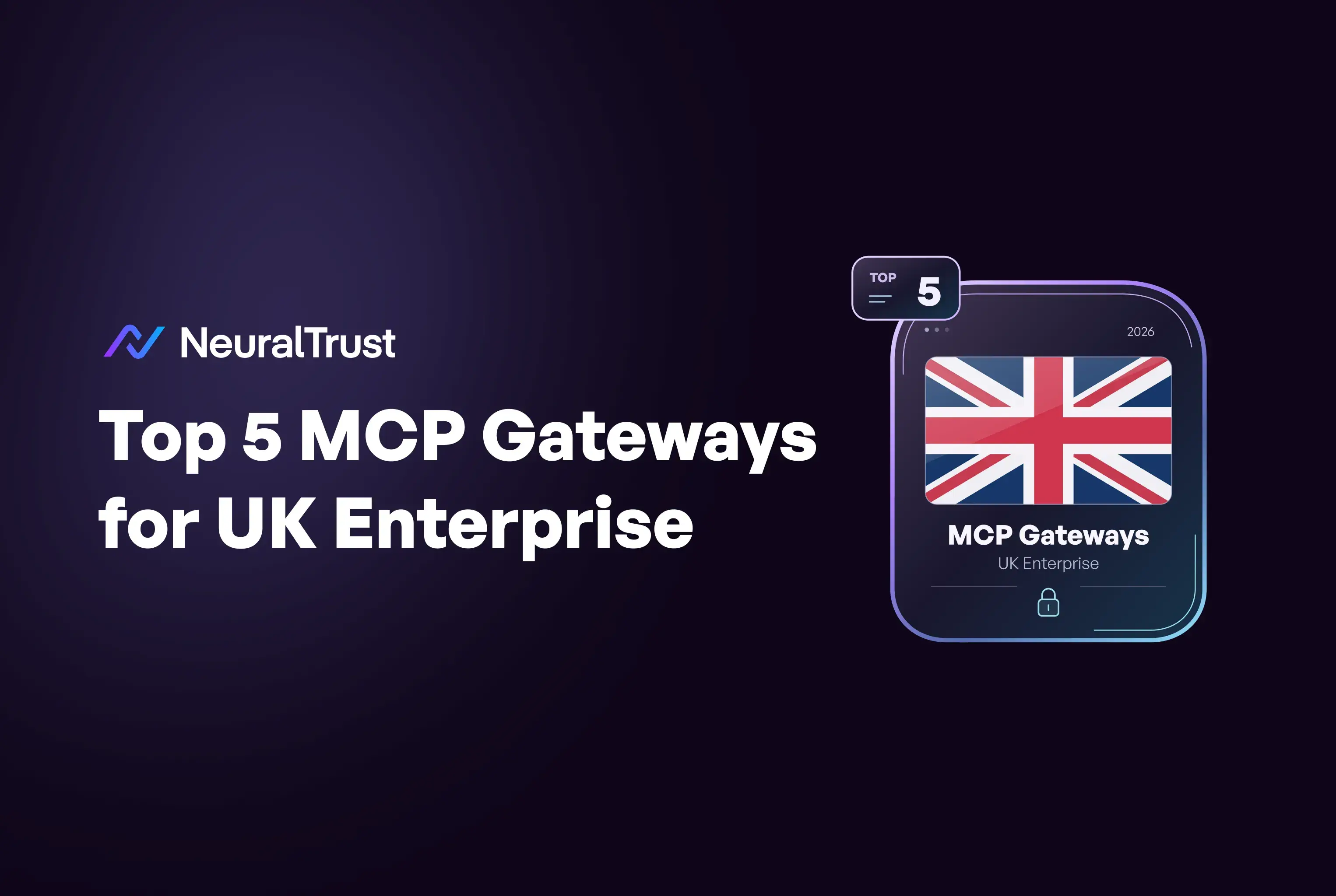Top 5 MCP Gateways for UK Enterprise 2026