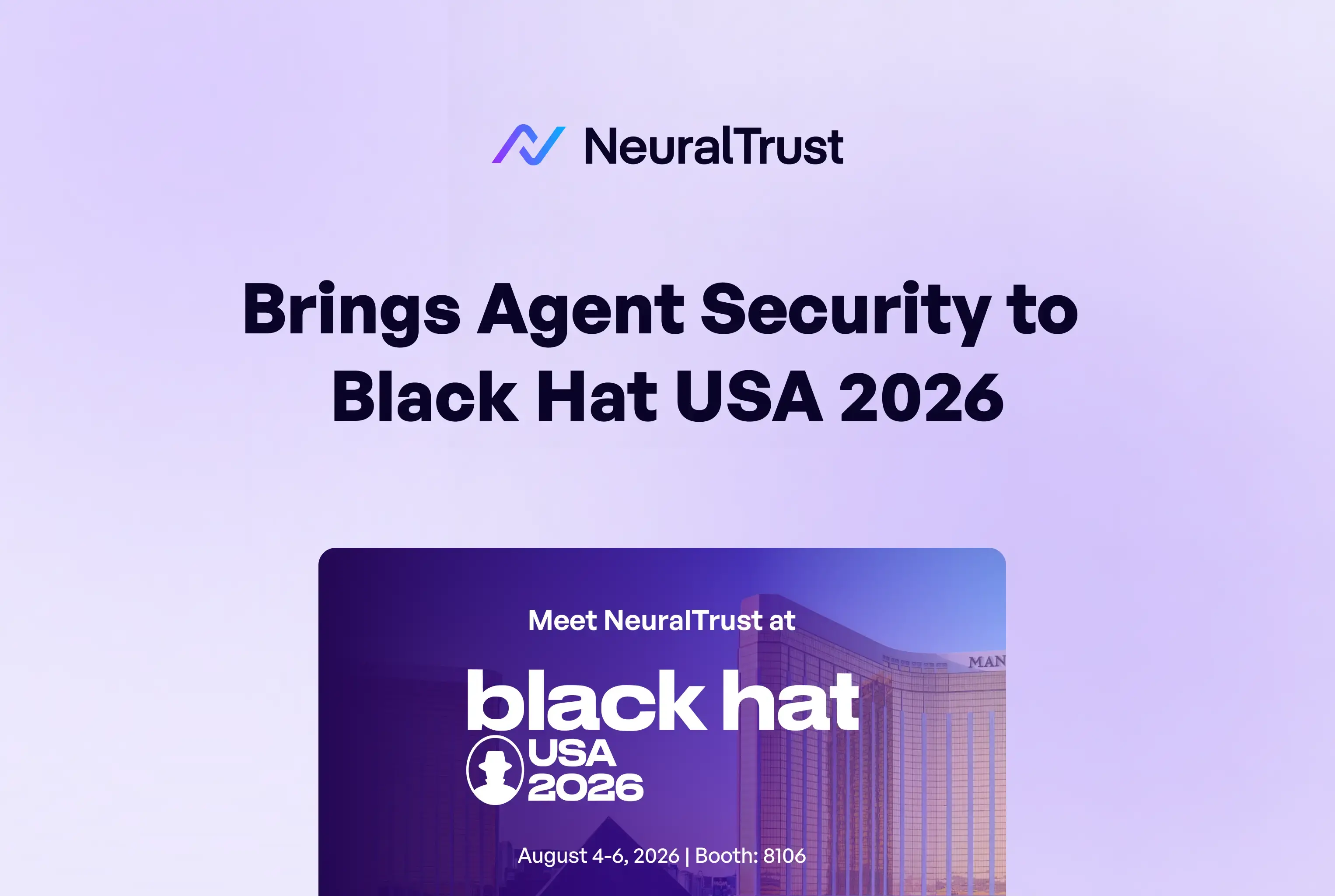 NeuralTrust Brings Agent Security to Black Hat USA 2026