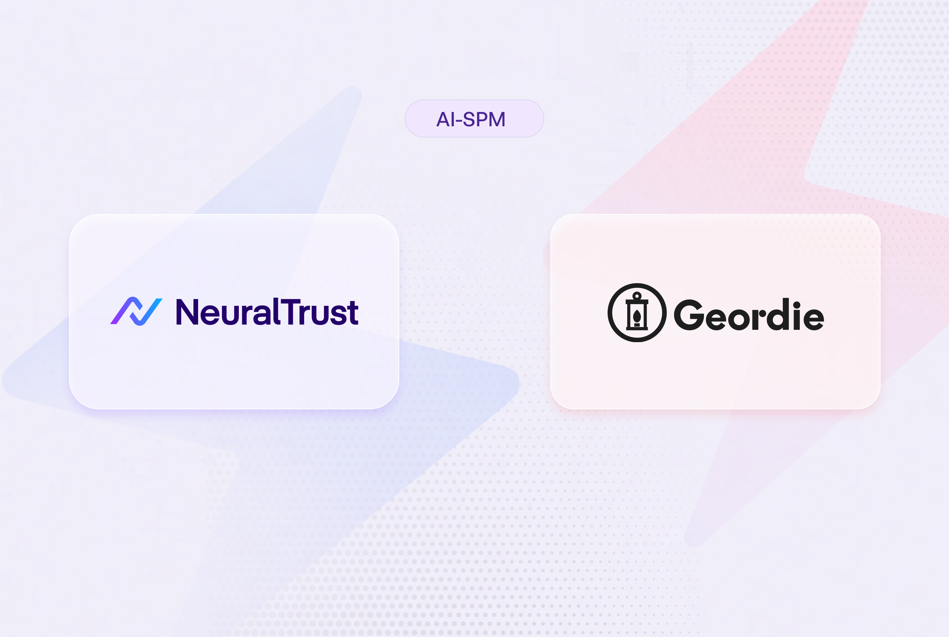 NeuralTrust vs. Geordie: AI-SPM Comparison 2026