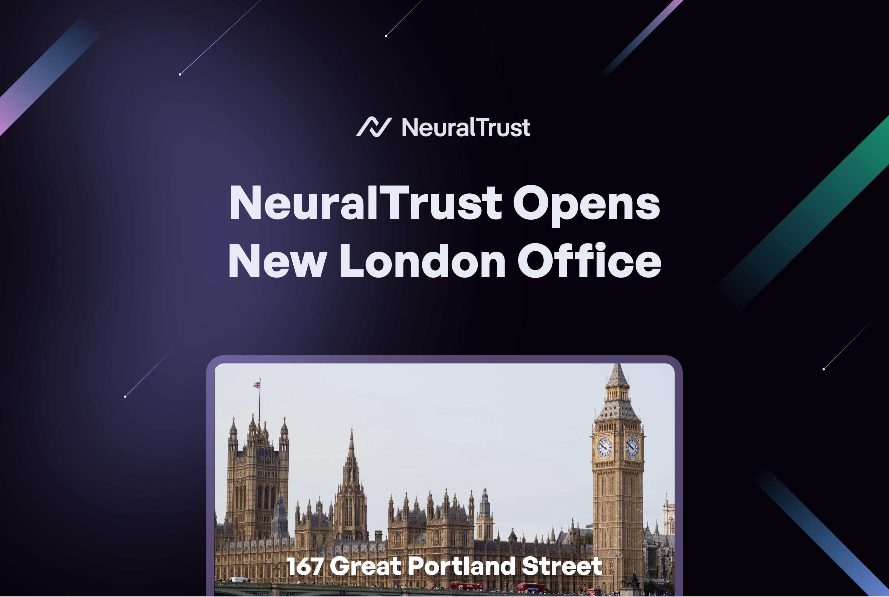 NeuralTrust Opens New London Office as UK Enterprises Race to Secure Their AI Agents