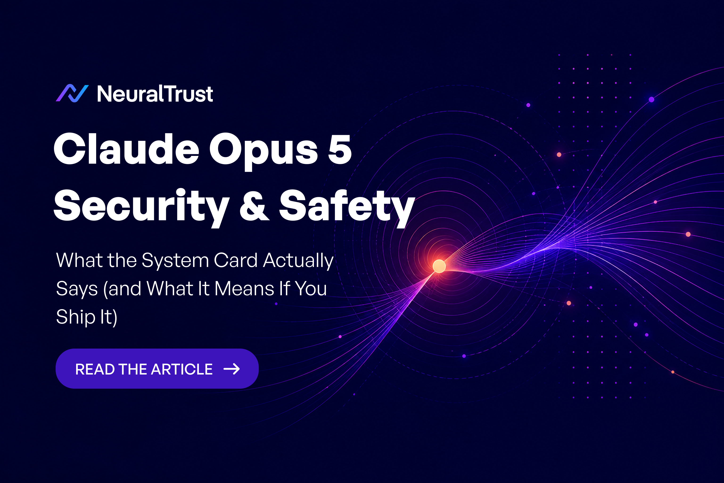 Claude Opus 5: Seguridad y protección: lo que realmente dice la System Card (y lo que significa si la implementas)