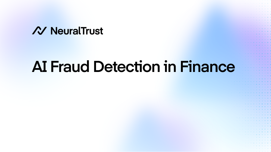 AI Fraud Detection in Finance | NeuralTrust