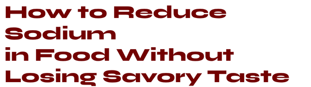 How to Reduce Sodium in Food Without Losing Savory Taste with Biospringer by Lesaffre