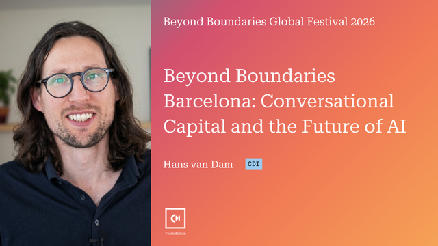 Beyond Boundaries Barcelona: Conversational Capital and the Future of AI