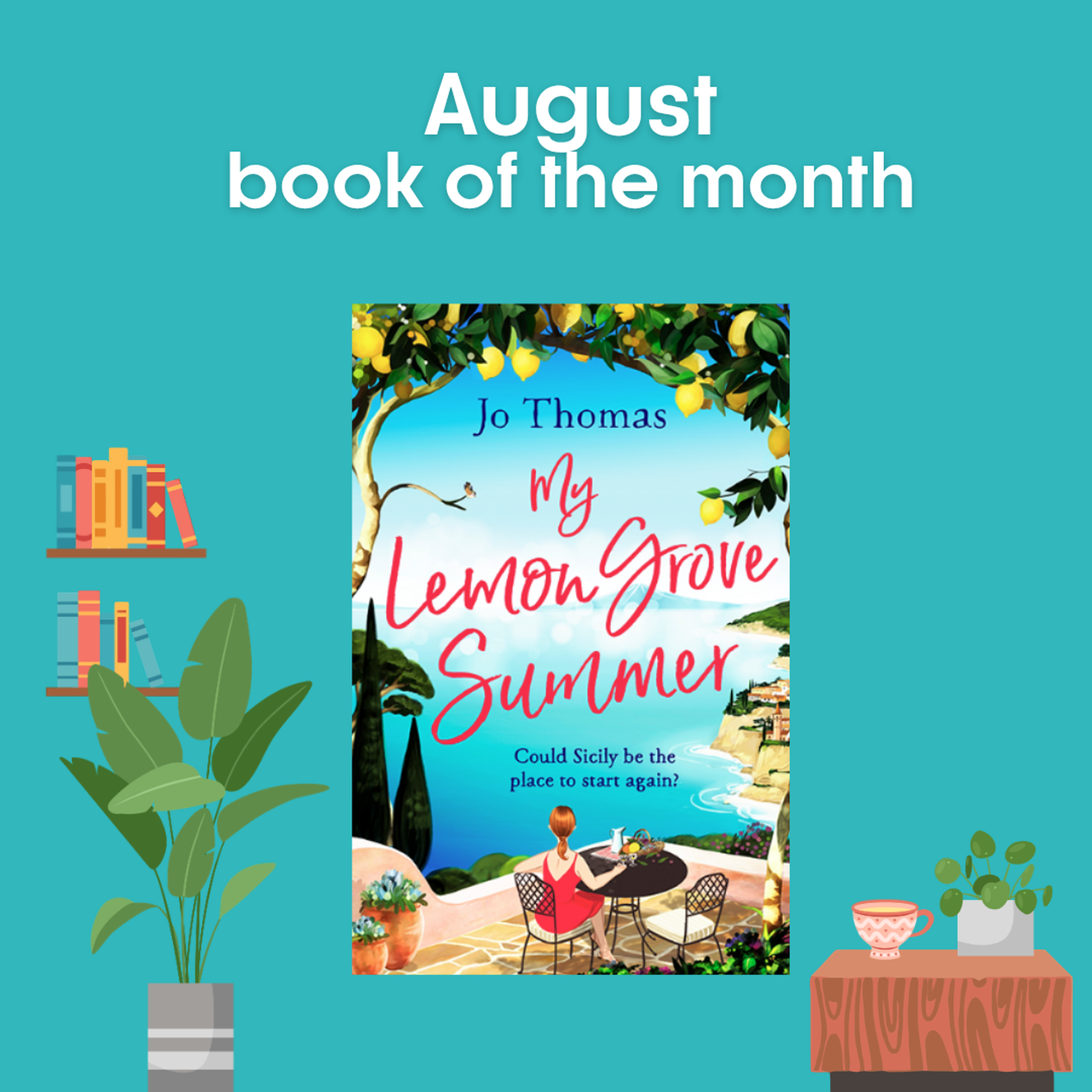 Book cover for "My Lemon Grove Summer" by Jo Thomas displayed as August's book of the month with a Mediterranean scene and lemon trees.