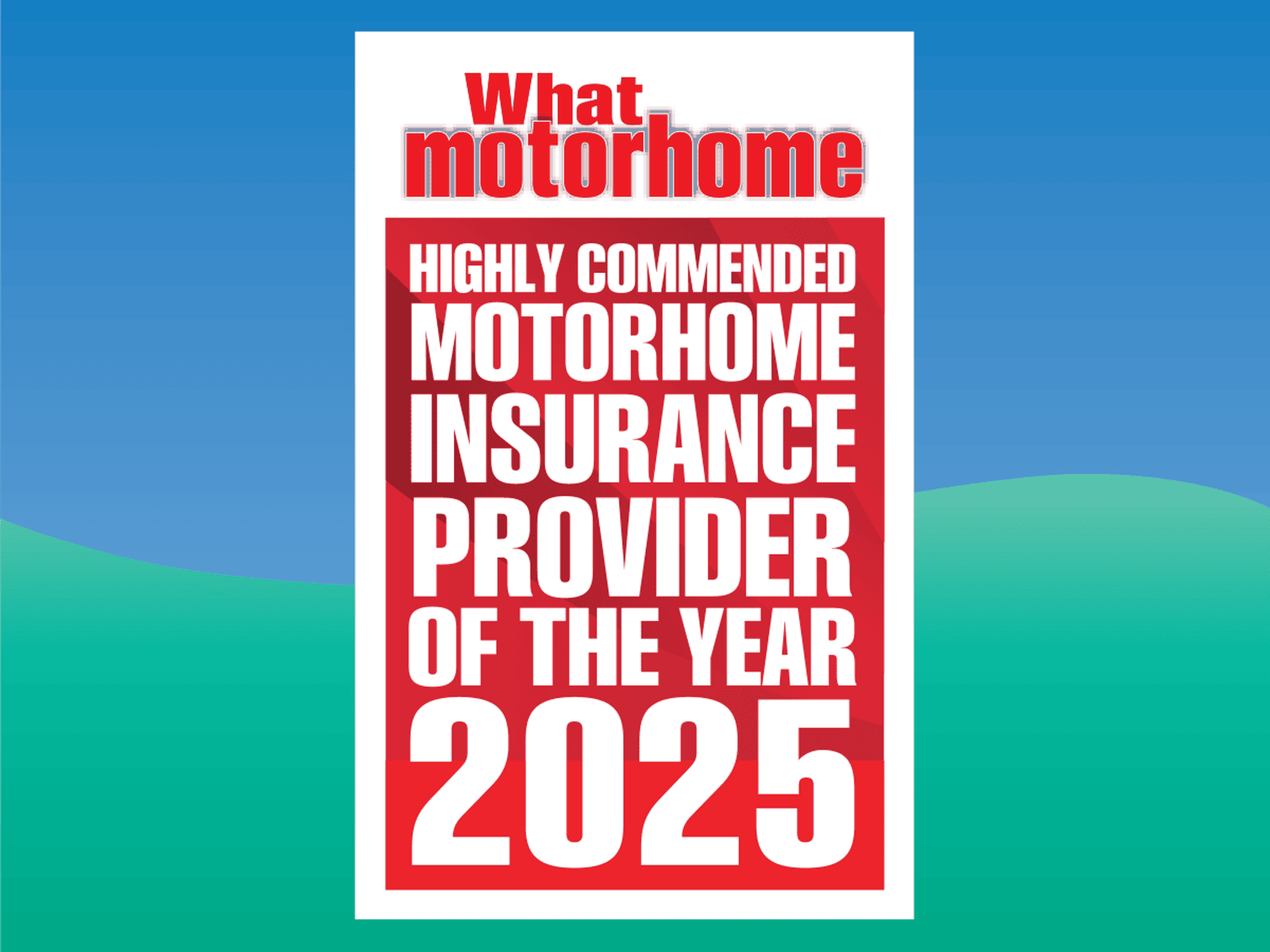 Award poster for "Highly Commended Motorhome Insurance Provider of the Year 2025" by What Motorhome, in red and white text.