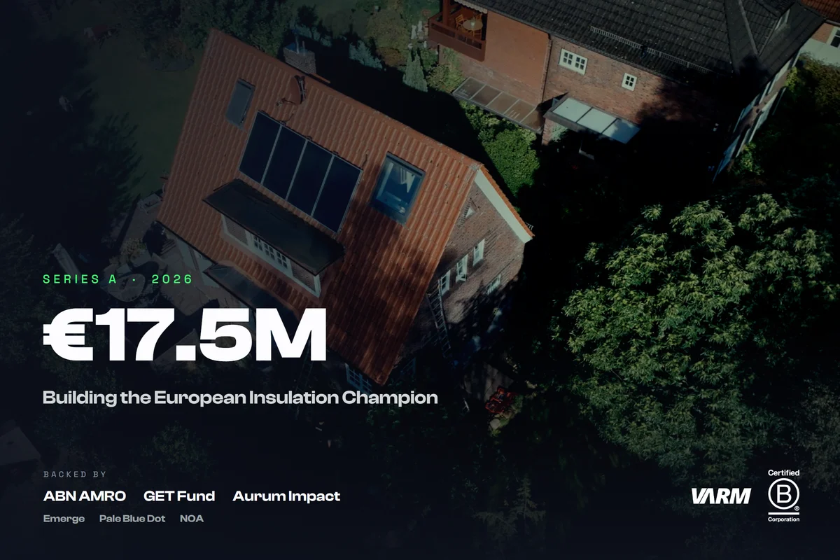 VARM Series A: €17.5 million — Building the European Insulation Champion