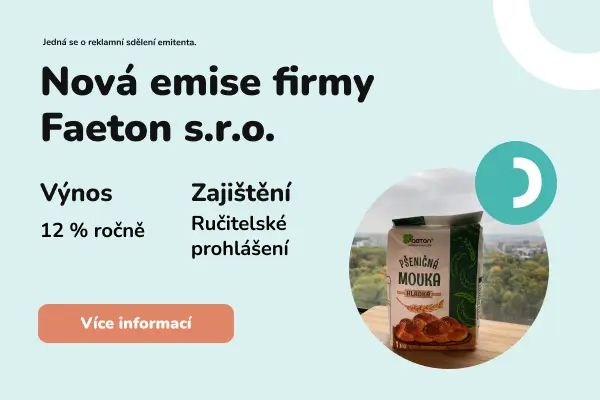Emise firmy Faeton nabízí 12% výnos a kvalitní zajištění