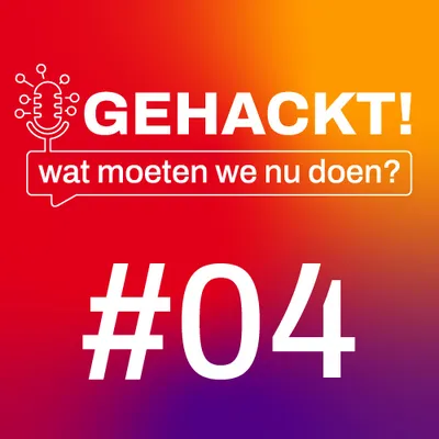 Gehackt! Wat moeten we nu doen? podcast aflevering 04