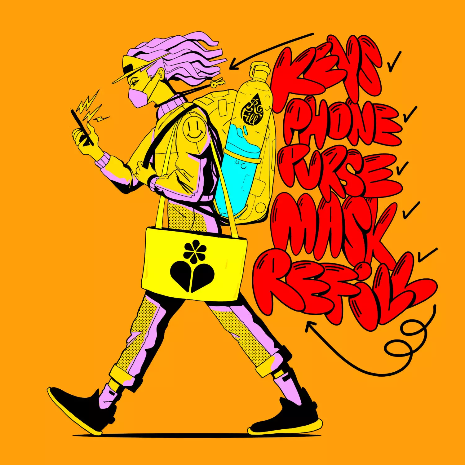 Illustration of a person walking with a phone, wearing a mask, and carrying a bag. Text reads: "Keys, Phone, Purse, Mask, Refill."