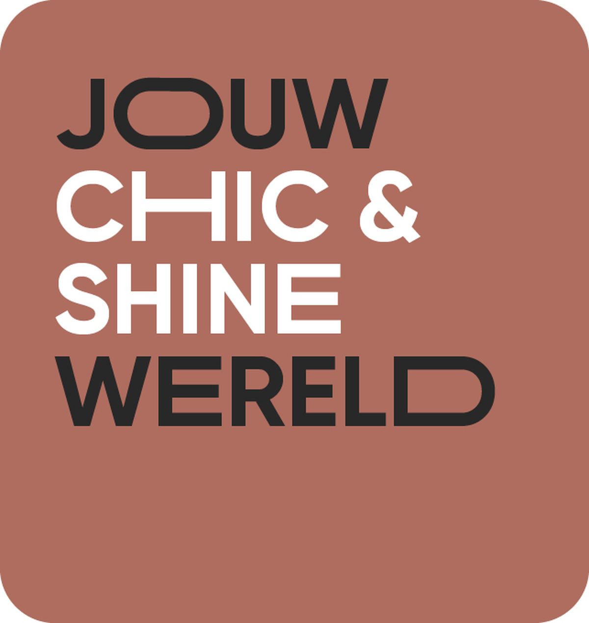 De tekst "Jouw Chic & Shine Wereld" staat in zwarte en witte letters op een vierkant, roodachtig achtergrond.