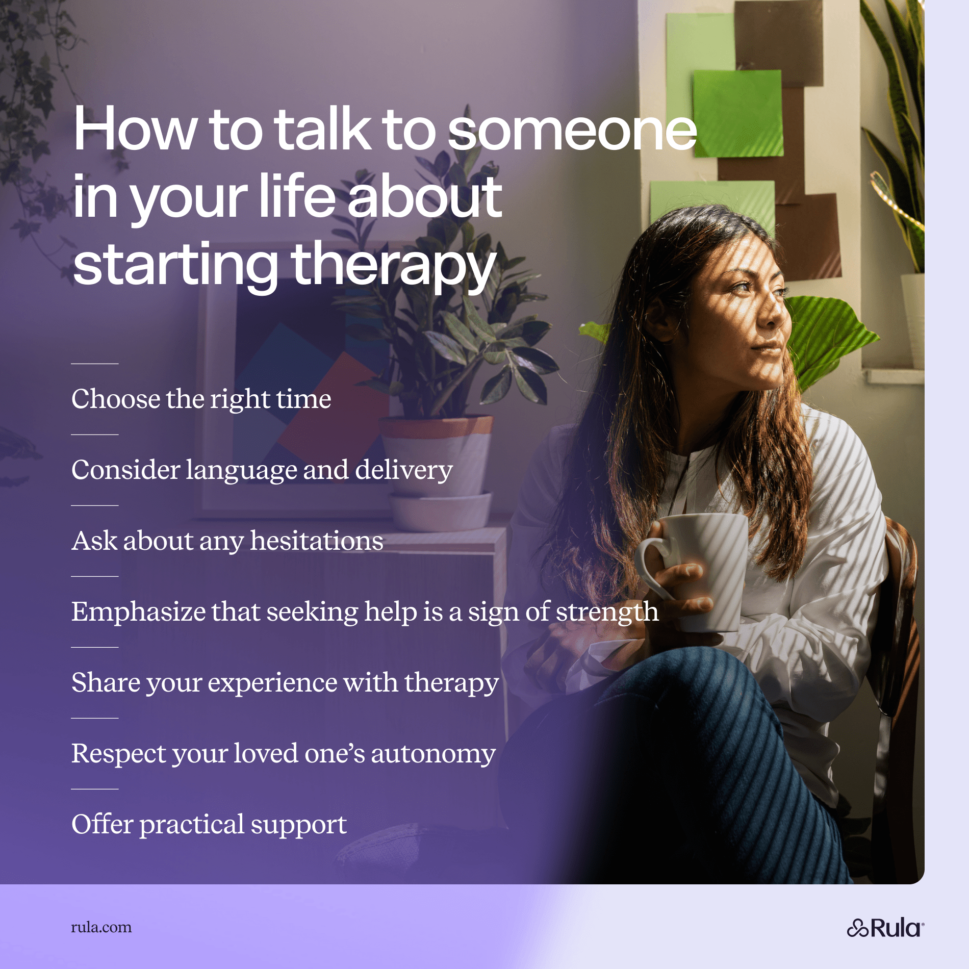 Graphic that lists seven tips for talking with someone in your life about starting therapy. List includes choosing the right time, considering language and delivery, and asking about any hesitations.