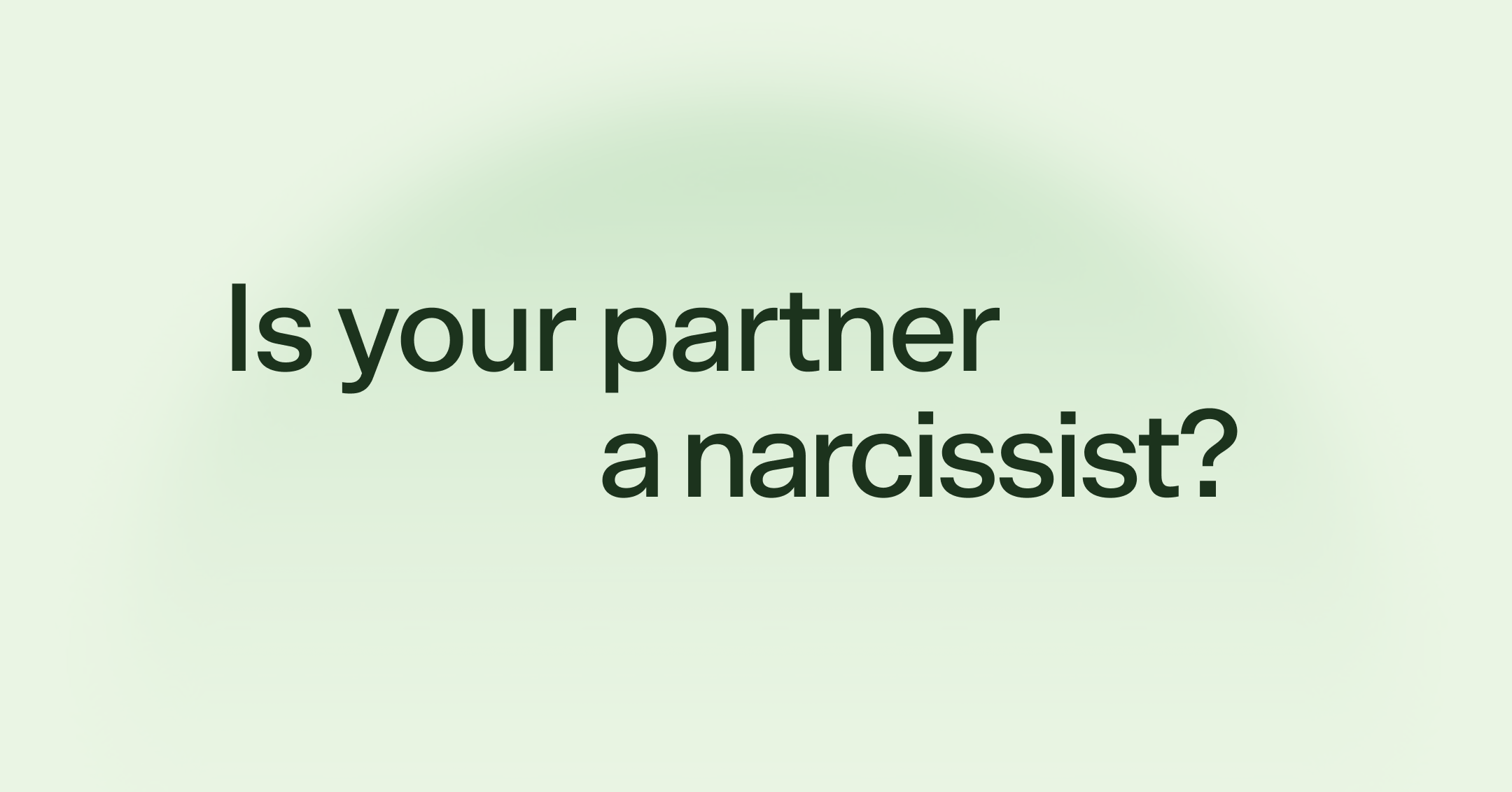 Is your partner a narcissist?