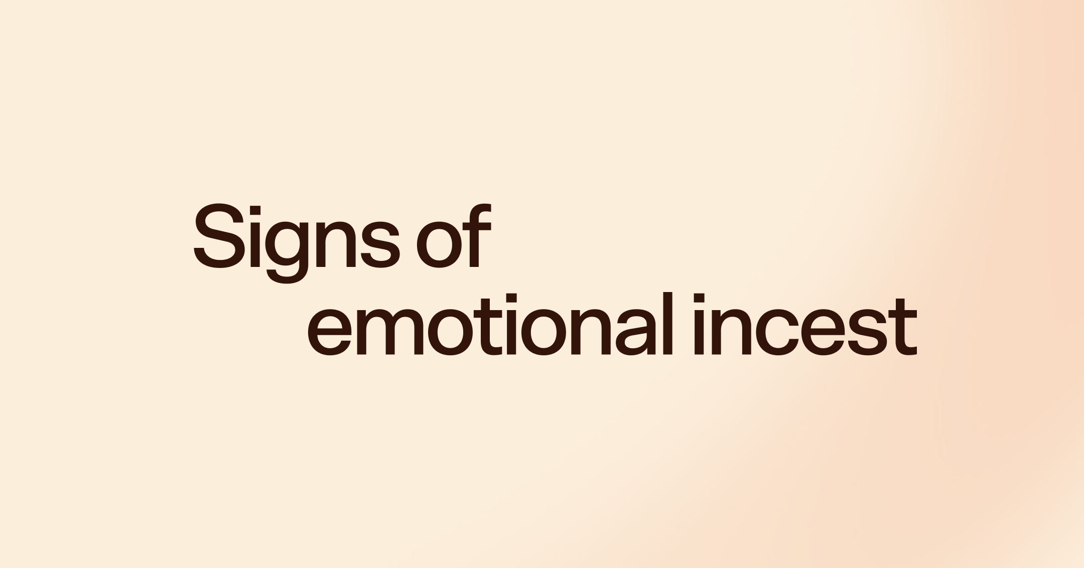 Signs of emotional incest