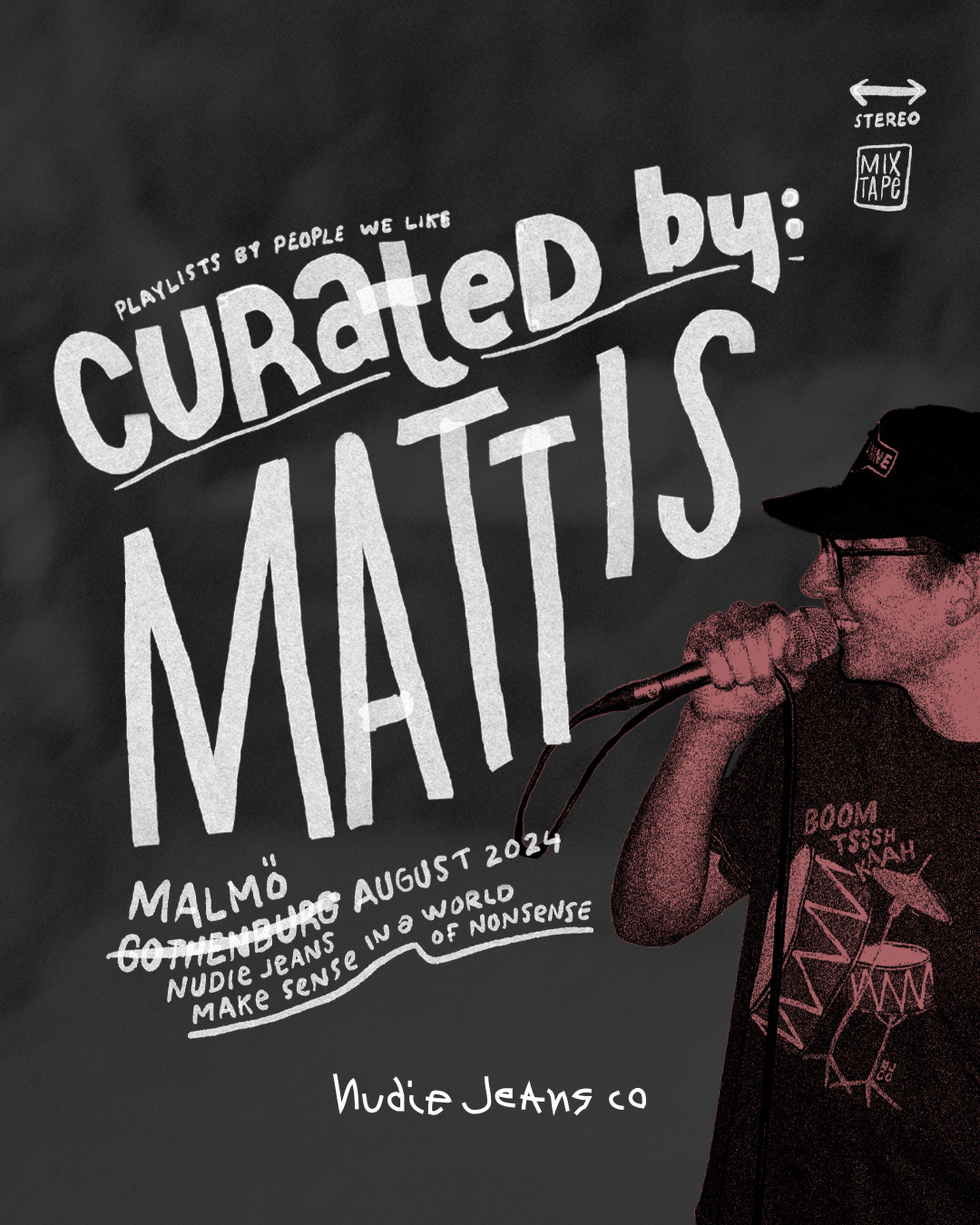 Man with microphone on a poster for "Curated by: Mattis," promoting a Malmö event in August 2024 by Nudie Jeans Co.