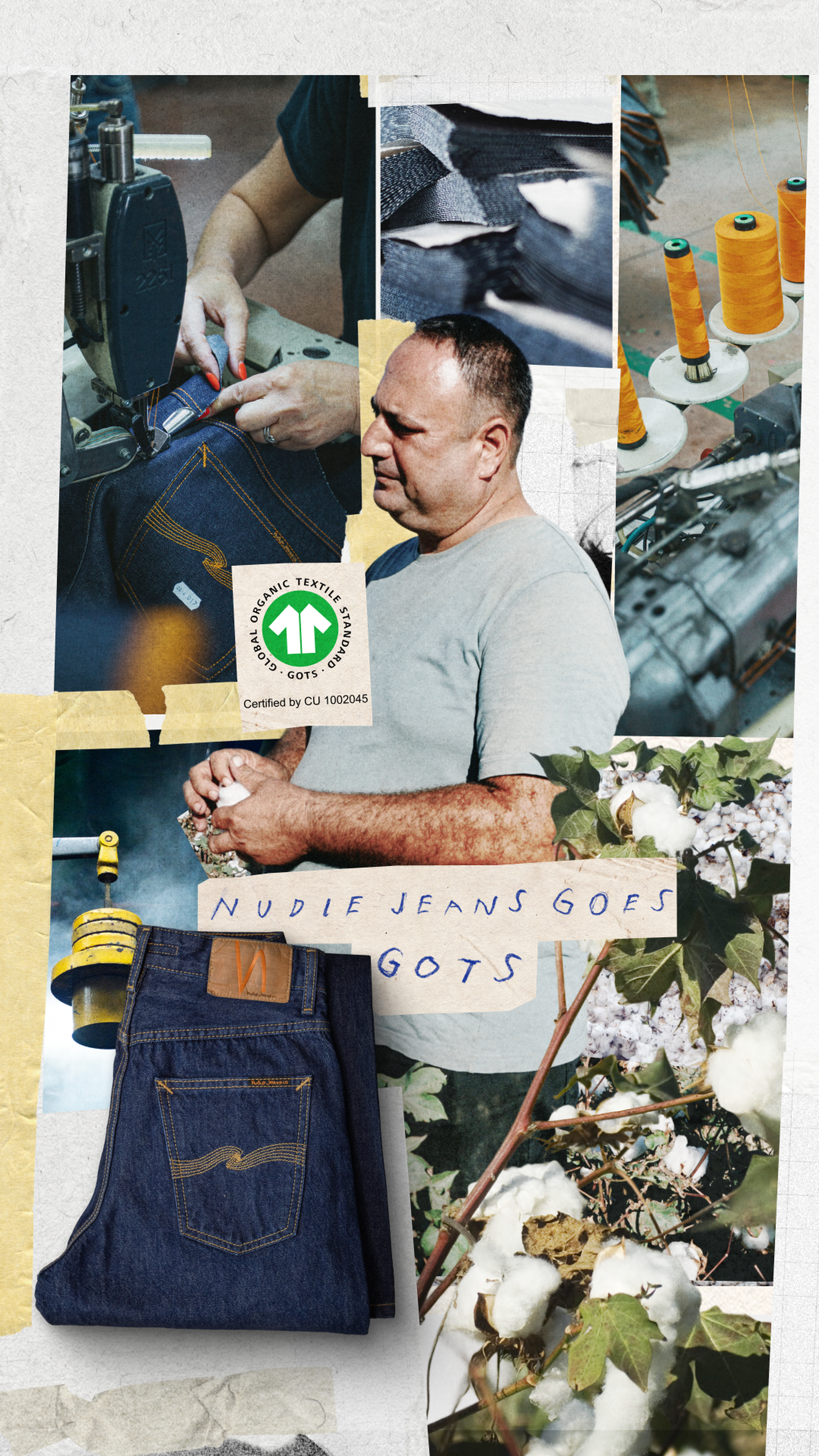 Collage showing a person sewing jeans, cotton spools, denim fabric, organic cotton, and a GOTS certification logo for Nudie Jeans.