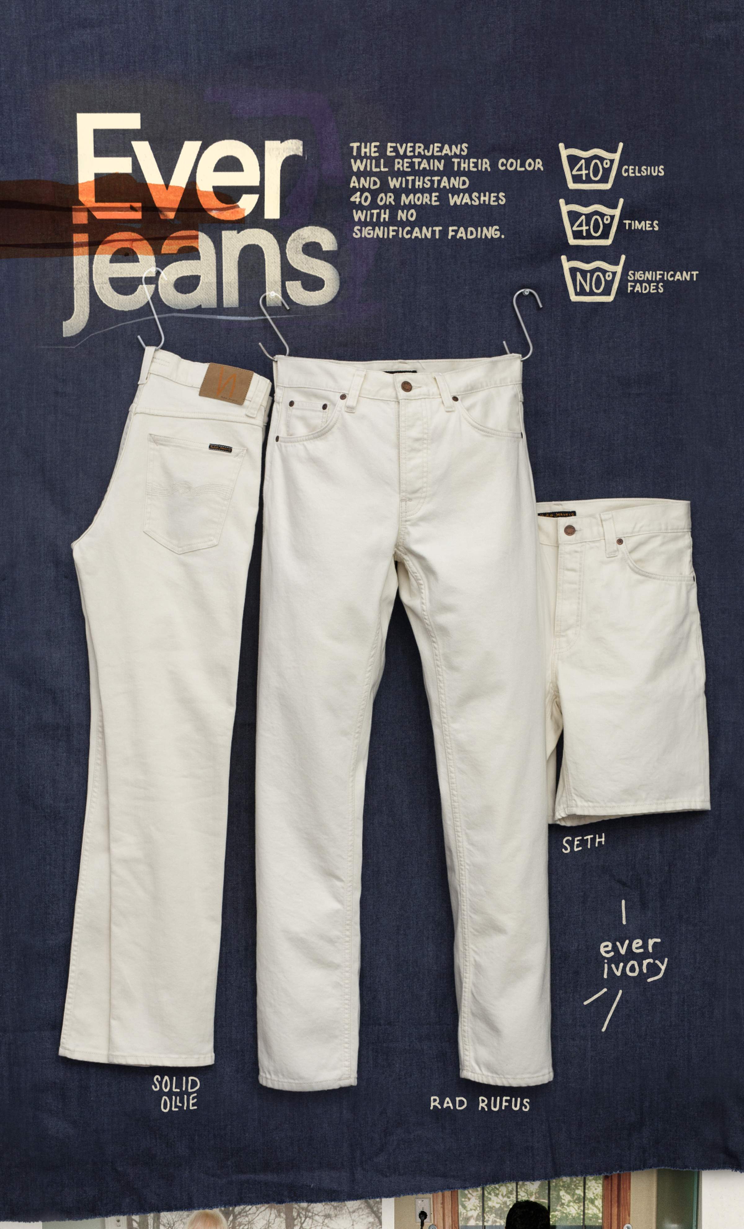 Nudie Jeans Everjeans collection in ivory, Solid Ollie, Rad Rufus and Seth fits hung against dark denim backdrop.