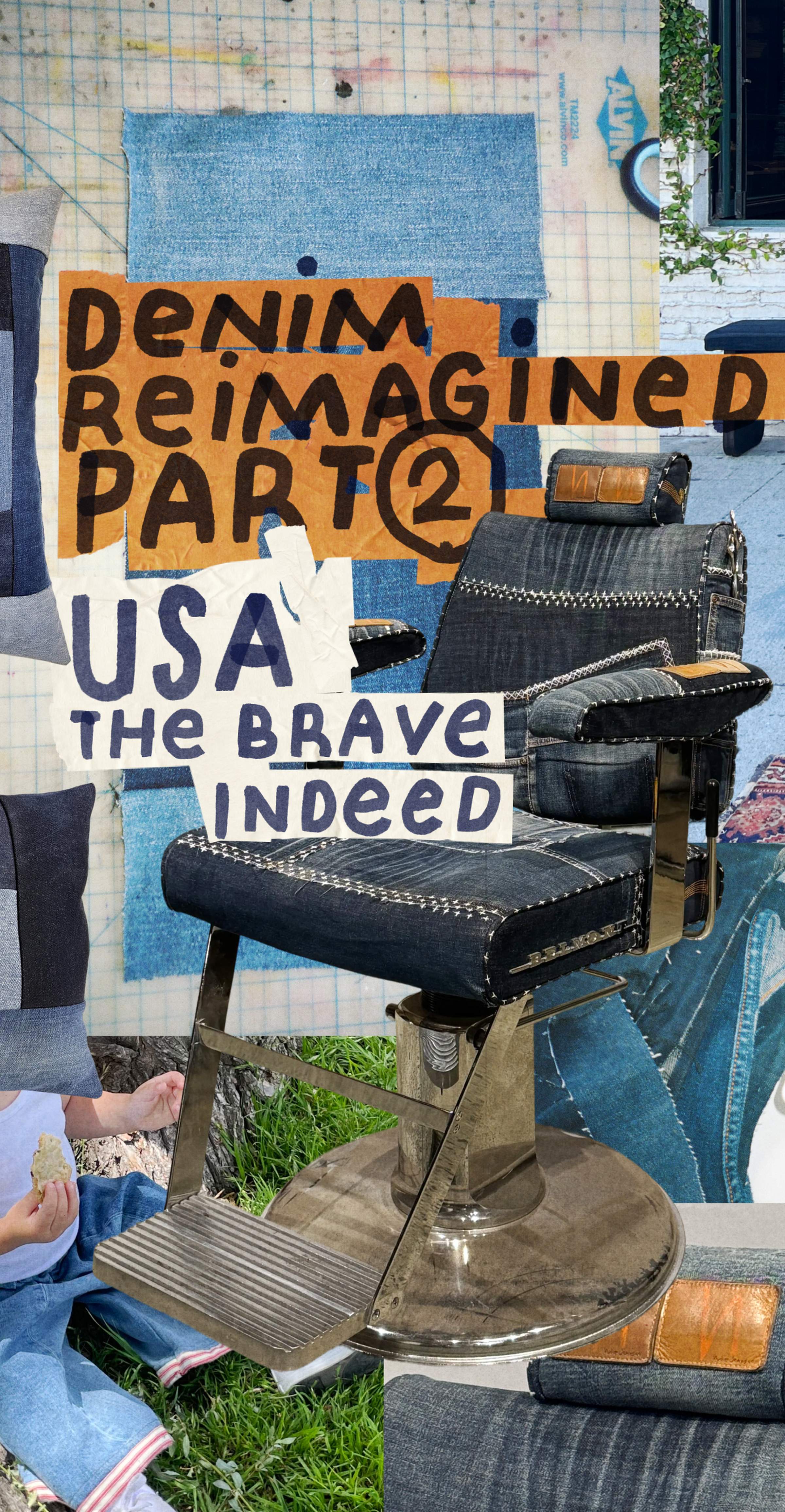 A collage featuring a denim-upholstered barber chair, denim fabric, and text: "Denim Reimagined Part 2" and "USA The Brave Indeed".