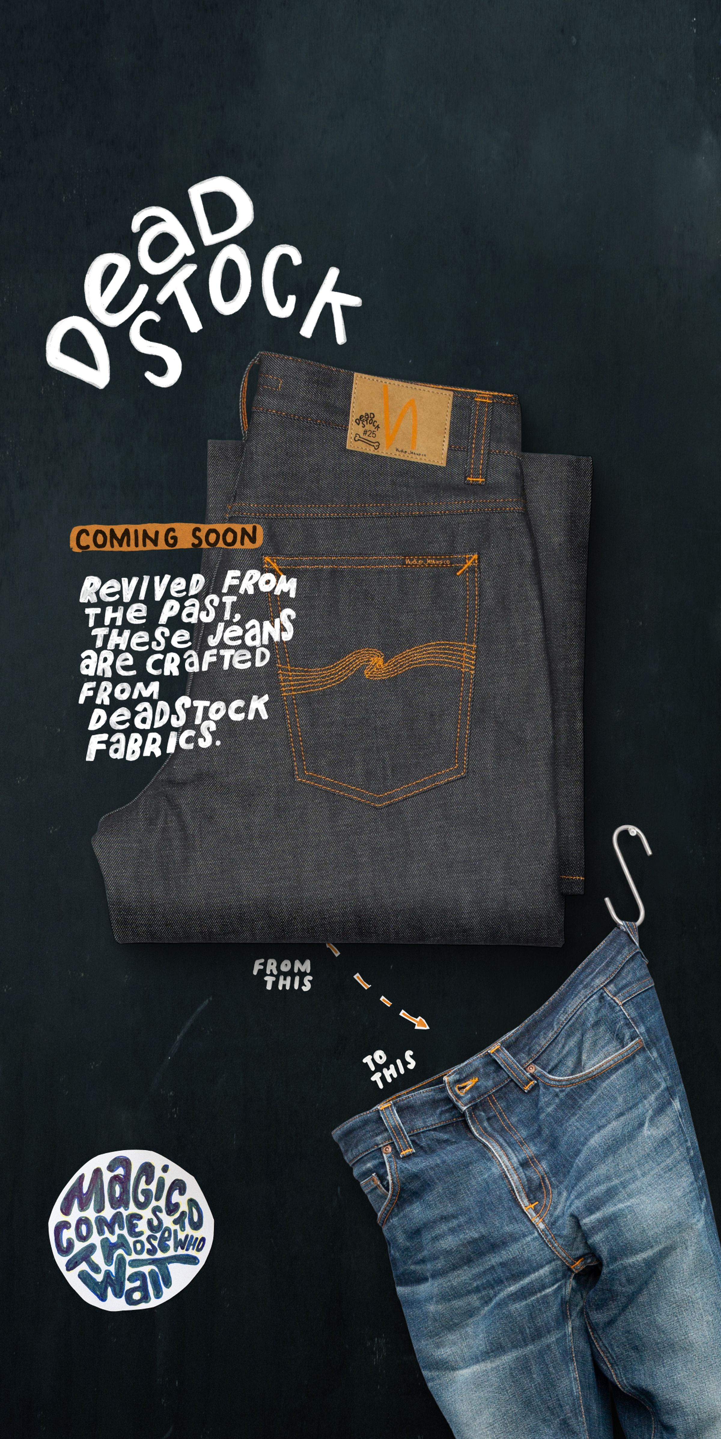 Dark denim jeans with text overlay: "Deadstock - Coming Soon. Revived from the past, crafted from deadstock fabrics." Background: various jeans.