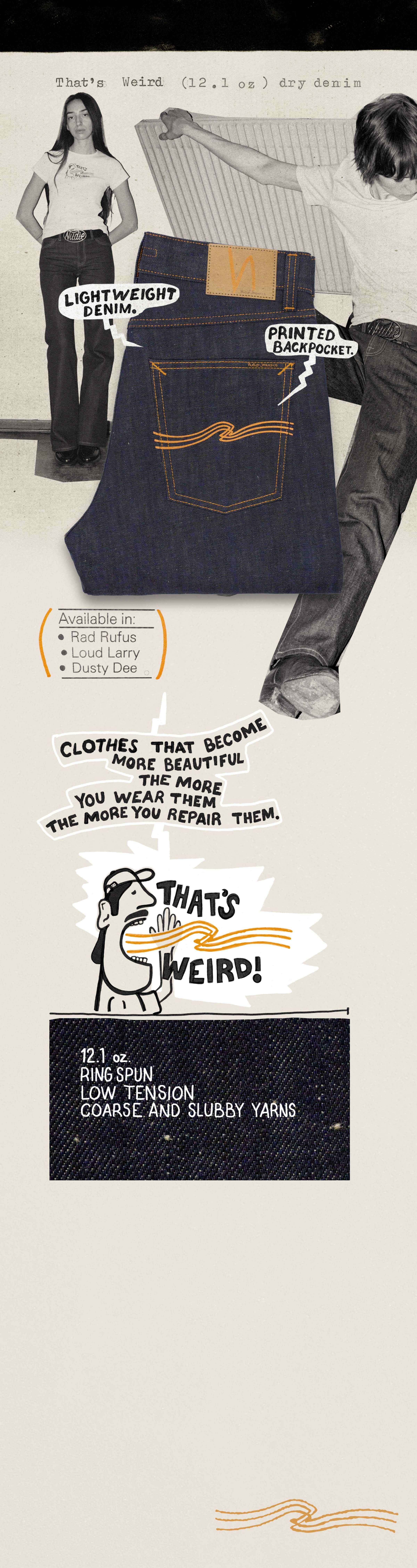 Nudie Jeans Dry Weird Light Weight Denim. Printed backpocket.