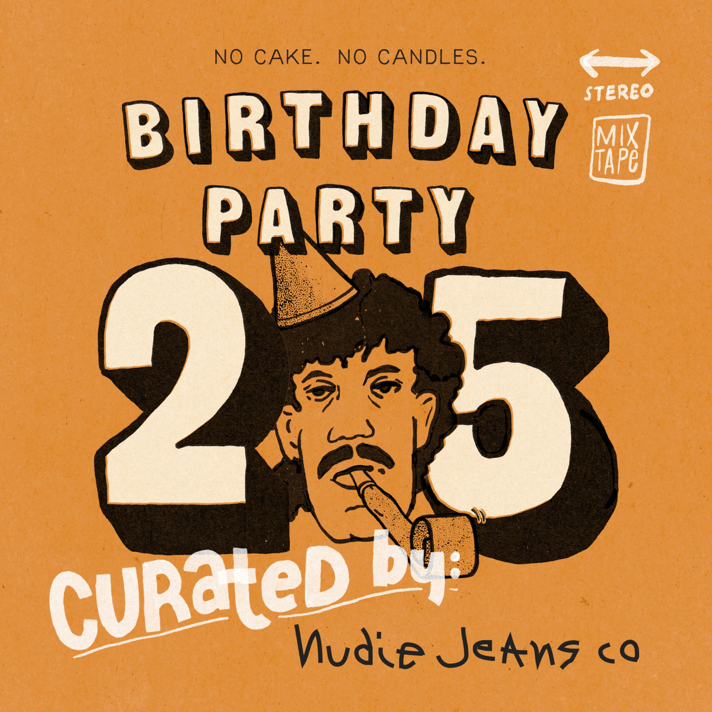 Nudie Jeans Birthday Party 25 mixtape poster, "Curated by Nudie Jeans".