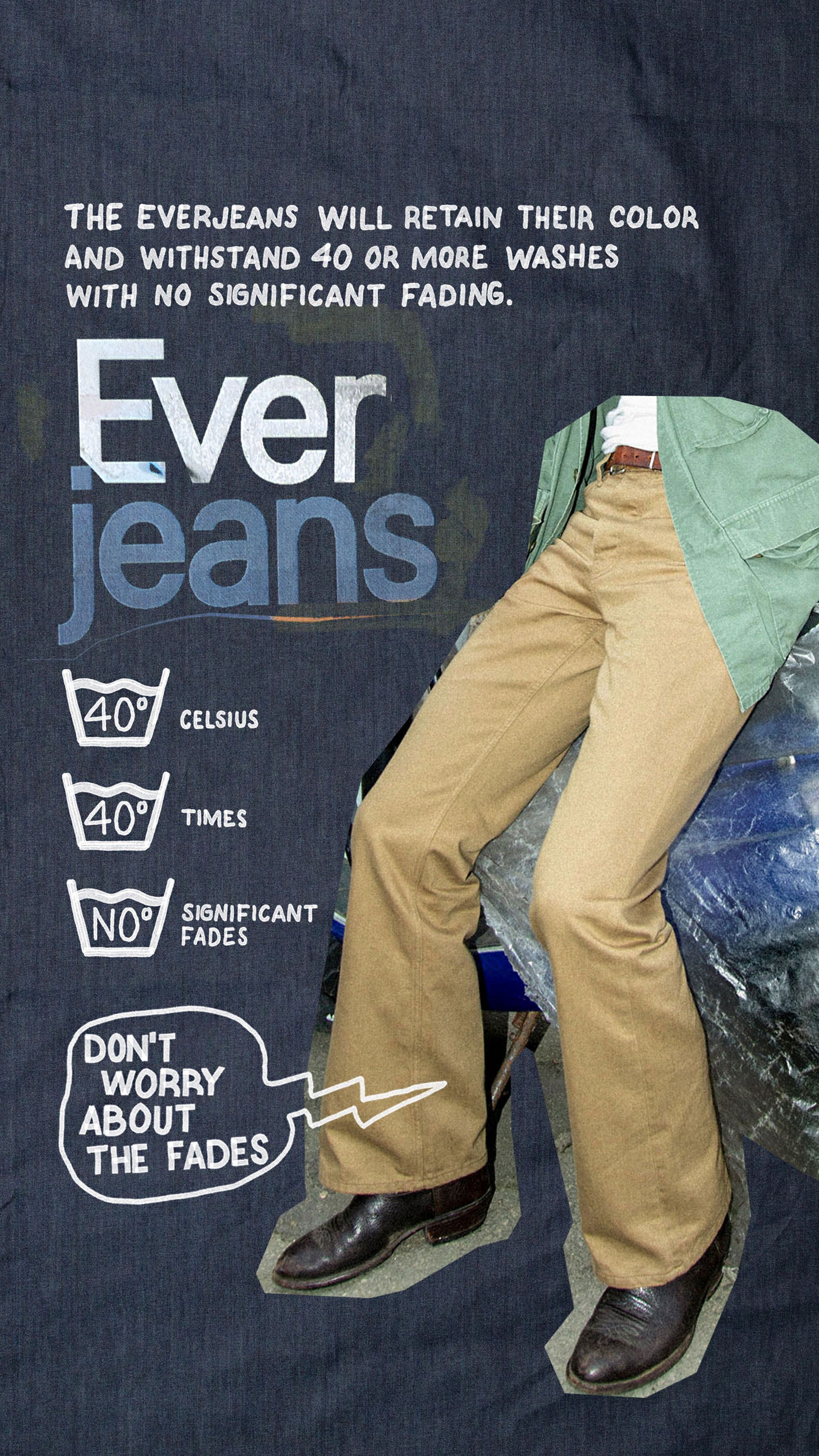 Vintage-style ad for "Ever Jeans" showing brown jeans with claims of no fading after 40+ washes at 40°C. Text highlights durability.