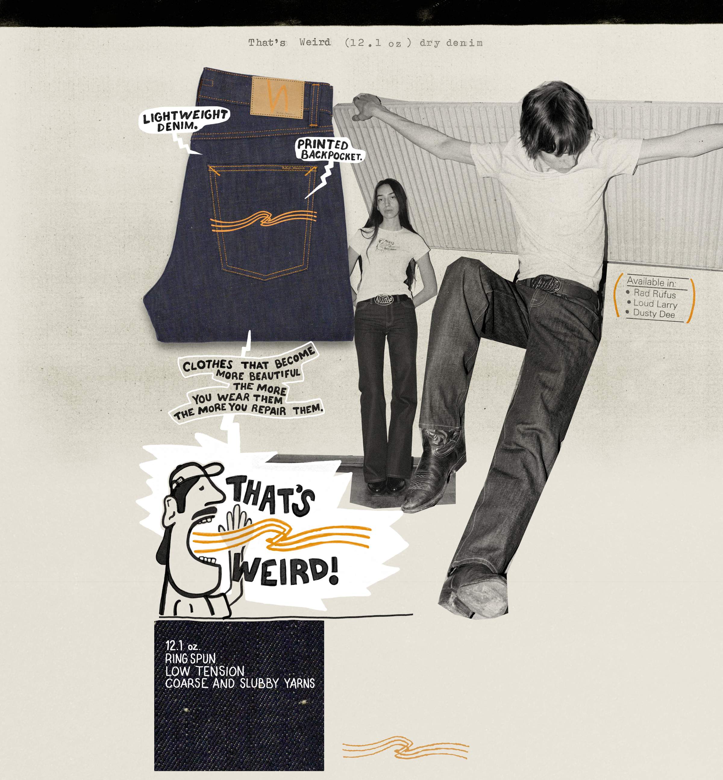 Nudie Jeans Dry Weird Light Weight Denim. Printed backpocket.