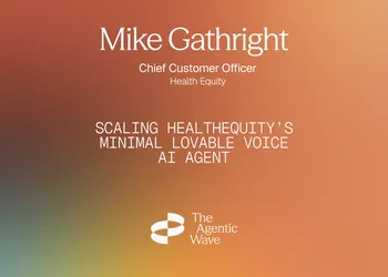Text on a gradient background: "Mike Gathright, Chief Customer Officer, Health Equity. Scaling HealthEquity’s Minimal Lovable Voice AI Agent. The Agentic Wave."