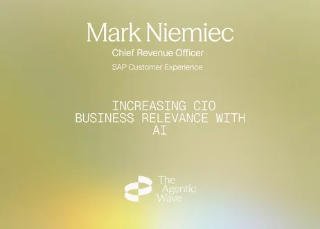 Text on a gradient background reads: "Mark Niemiec, Chief Revenue Officer, SAP Customer Experience. Increasing CIO Business Relevance with AI. The Agentic Wave."