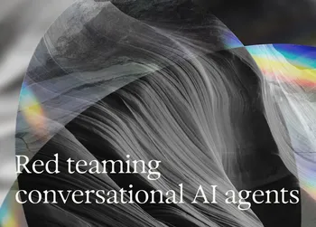 Abstract grayscale background with flowing textures and rainbow accents, featuring the text "Red teaming conversational AI agents."