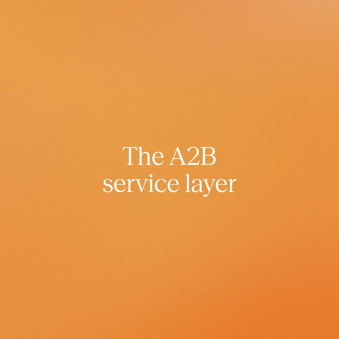 Header image: The A2B service layer: Why enterprises need one governed interface for personal agents