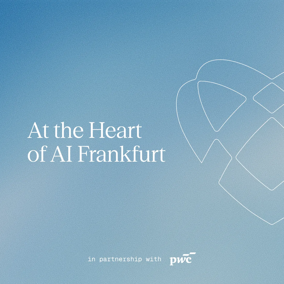 Text "At the Heart of AI Frankfurt" on a blue gradient background with a heart outline, in partnership with PwC