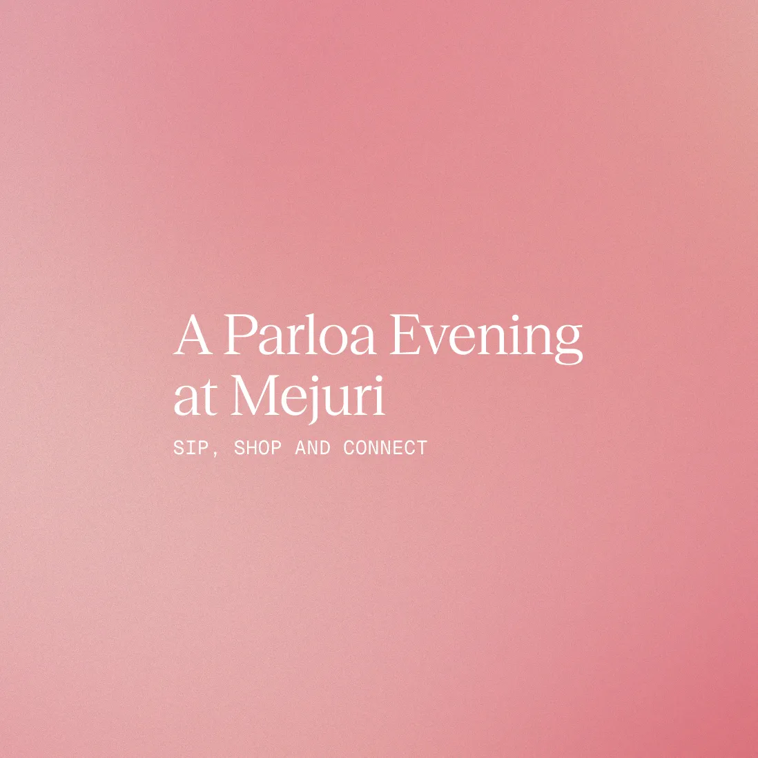 Text "A Parloa Evening at Mejuri – Sip, Shop and Connect" on a pink gradient background