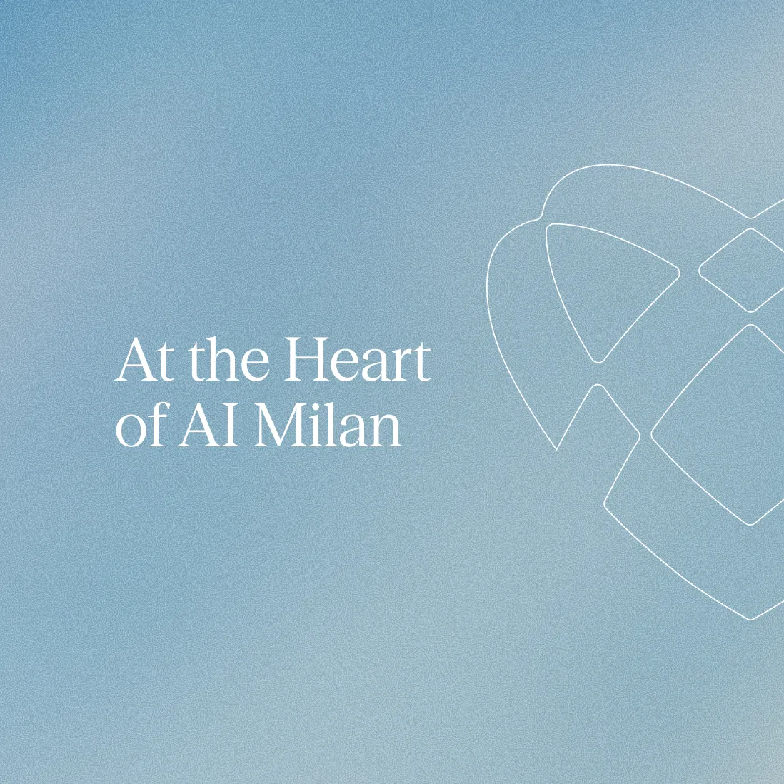 Text "At the Heart of AI Milan" on a light blue gradient background with a heart outline