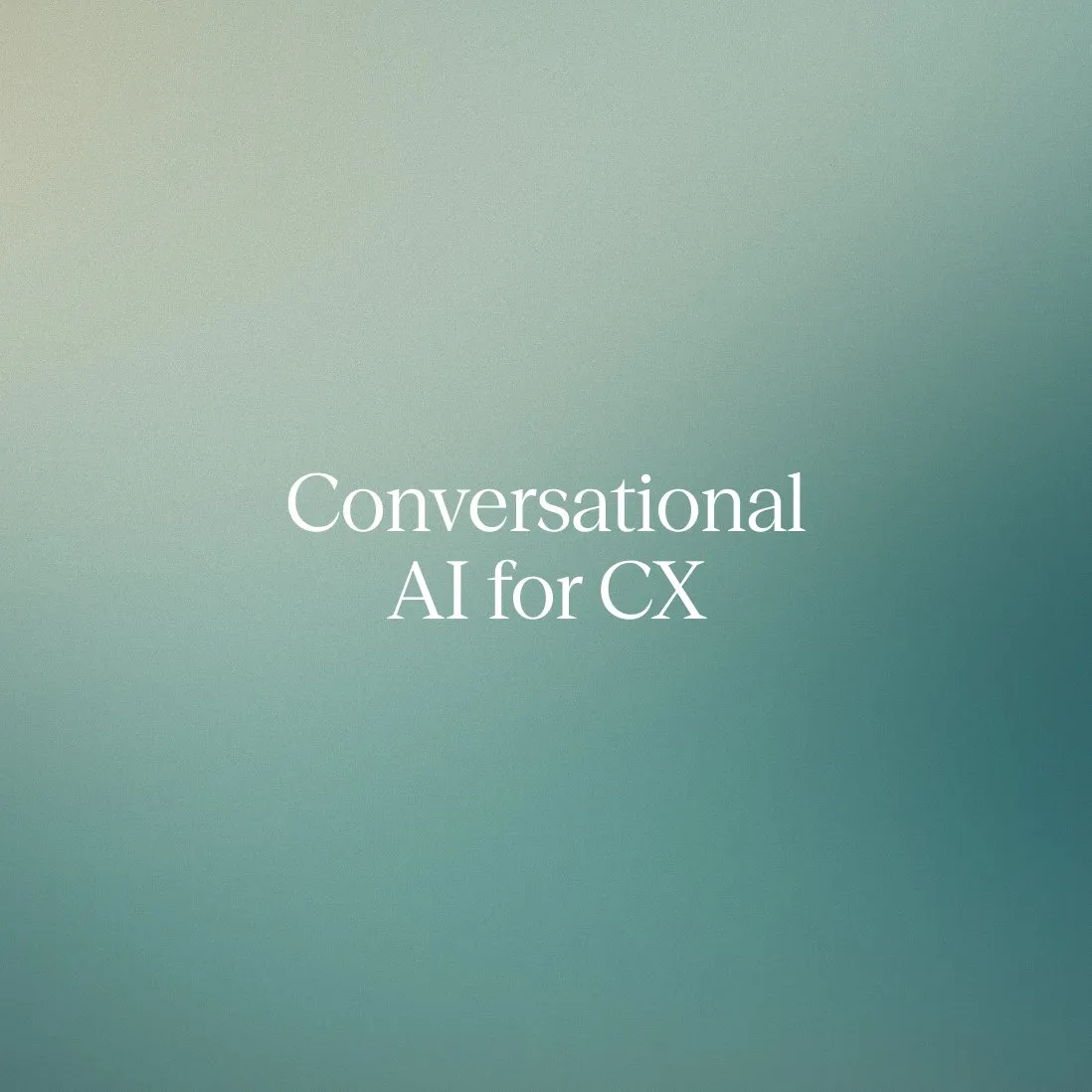 What is conversational AI for customer experience? Use cases and deployment practices