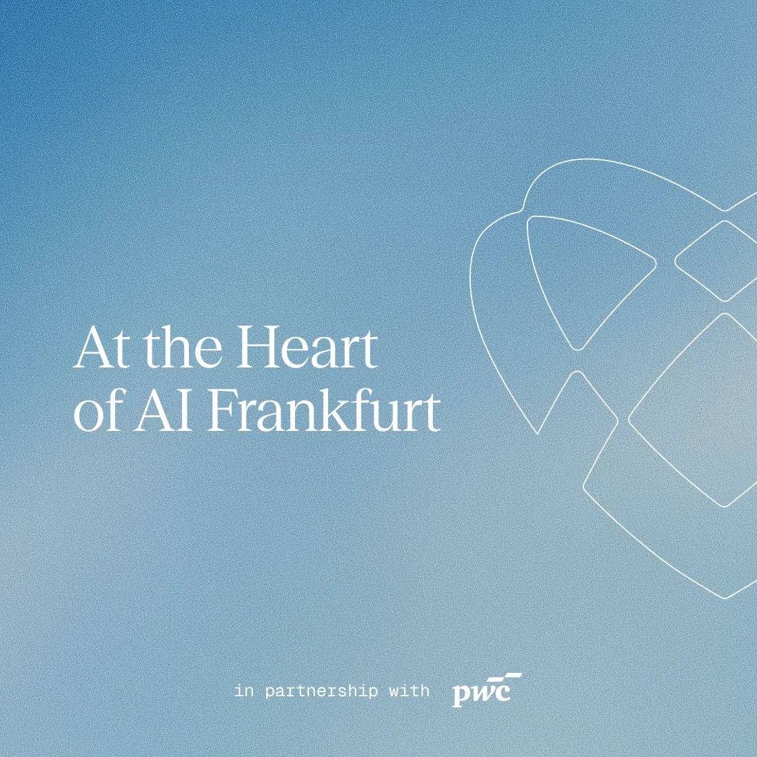 Text „At the Heart of AI Frankfurt“ auf blauem Farbverlauf mit Herz-Umriss, in Partnerschaft mit PwC