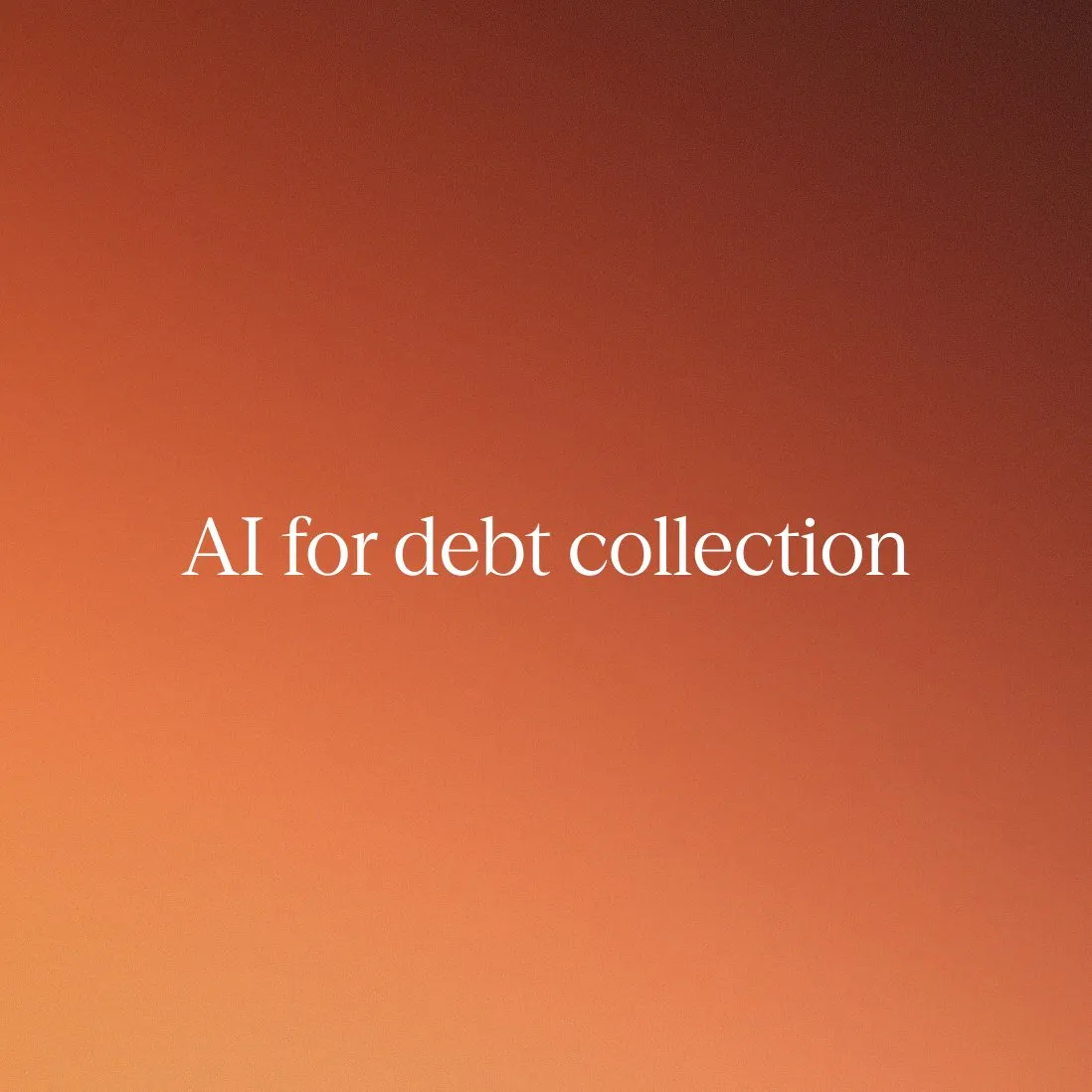 AI for debt collection: Compliant, empathetic recovery at scale
