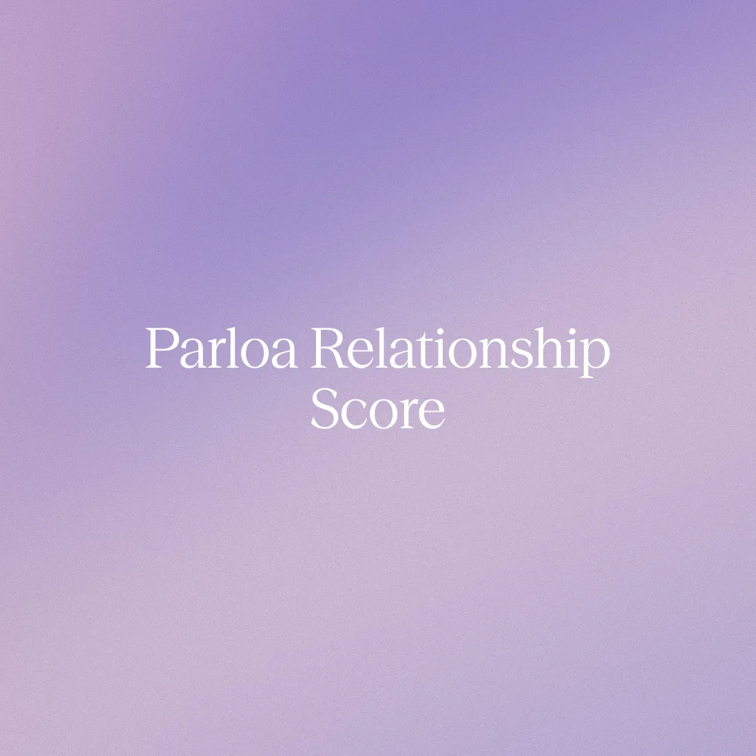 Text "Parloa Relationship Score" on a soft gradient background blending purple and pink hues.