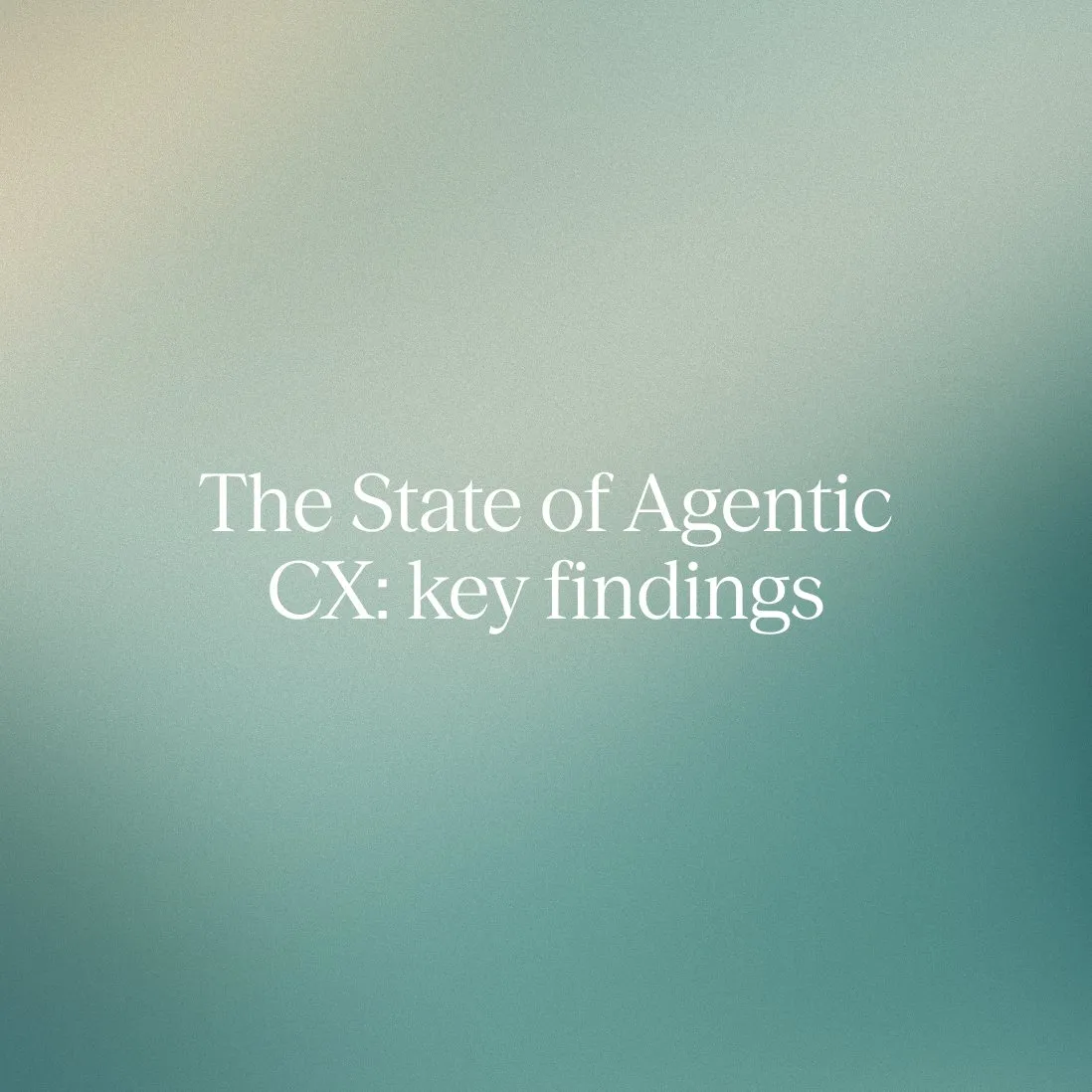 Key findings from Parloa’s first-of-its-kind state of agentic CX study