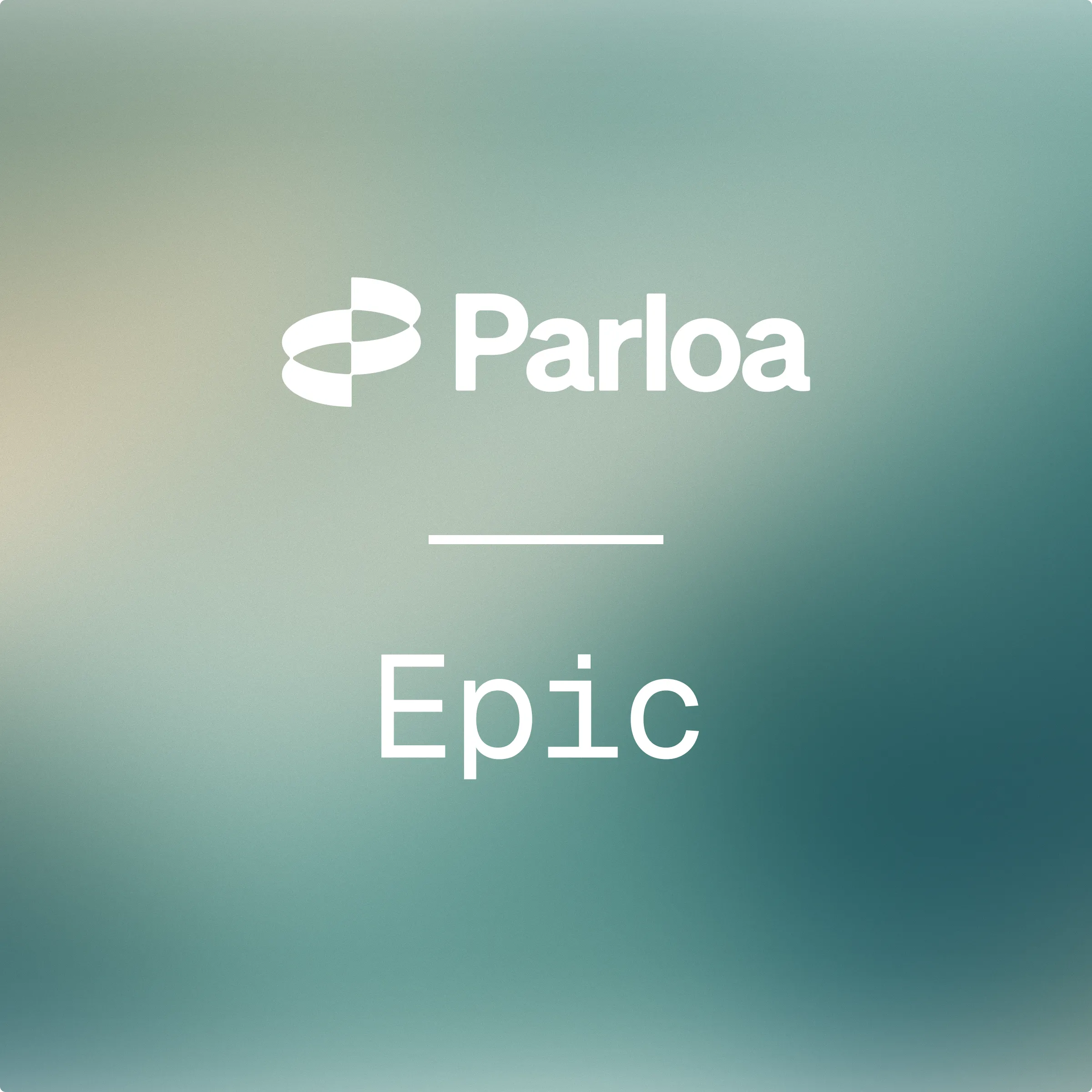 The image has the word "Parloa" and "Epic" in white text on a blue-green gradient background.
