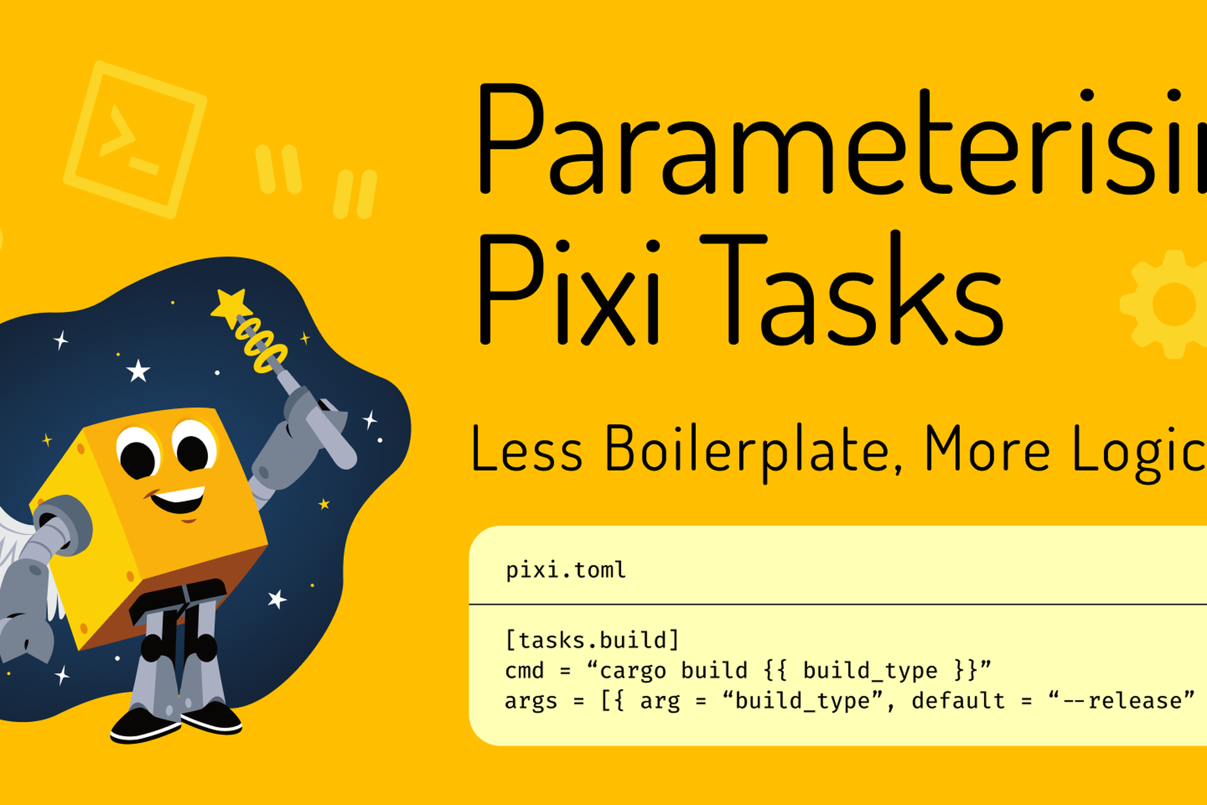 Cover image for Less Boilerplate, More Logic: Parameterising Pixi Tasks