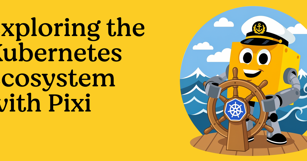 Exploring the Kubernetes Ecosystem with Pixi | prefix.dev
