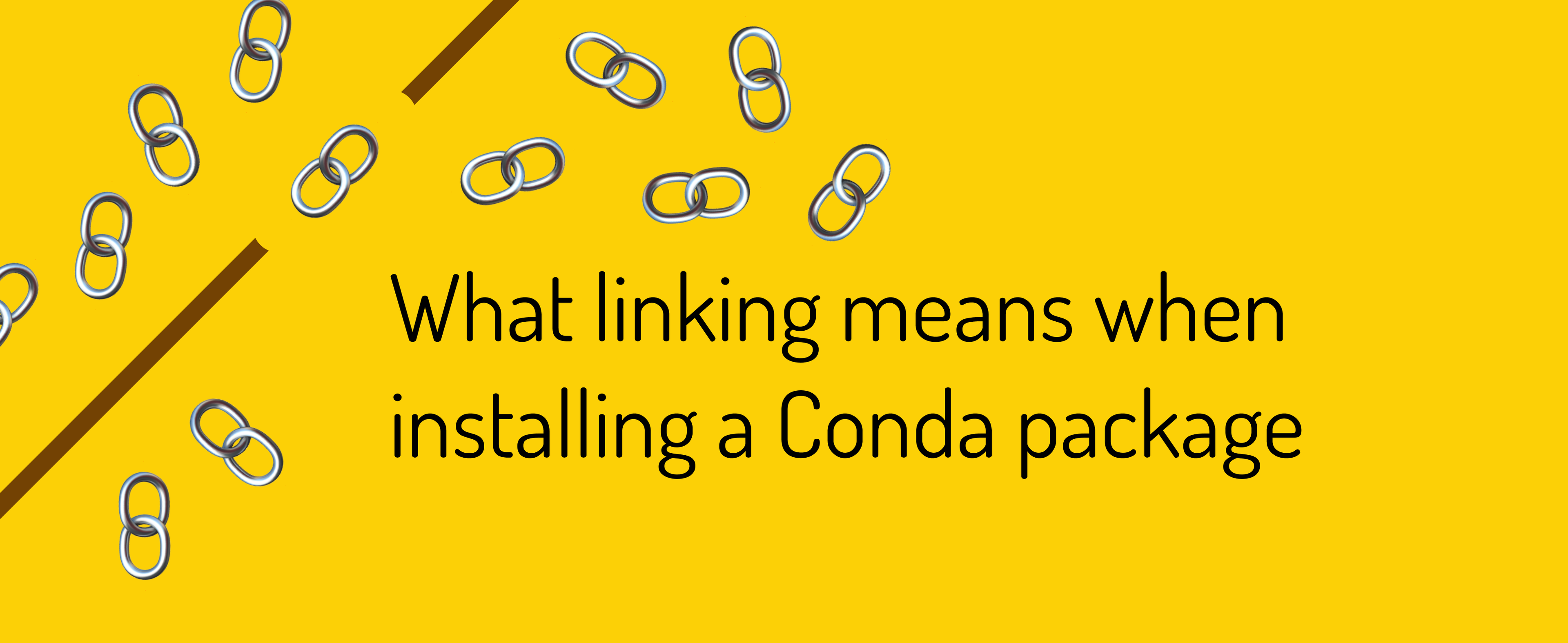 Cover image for What linking means when installing a Conda package