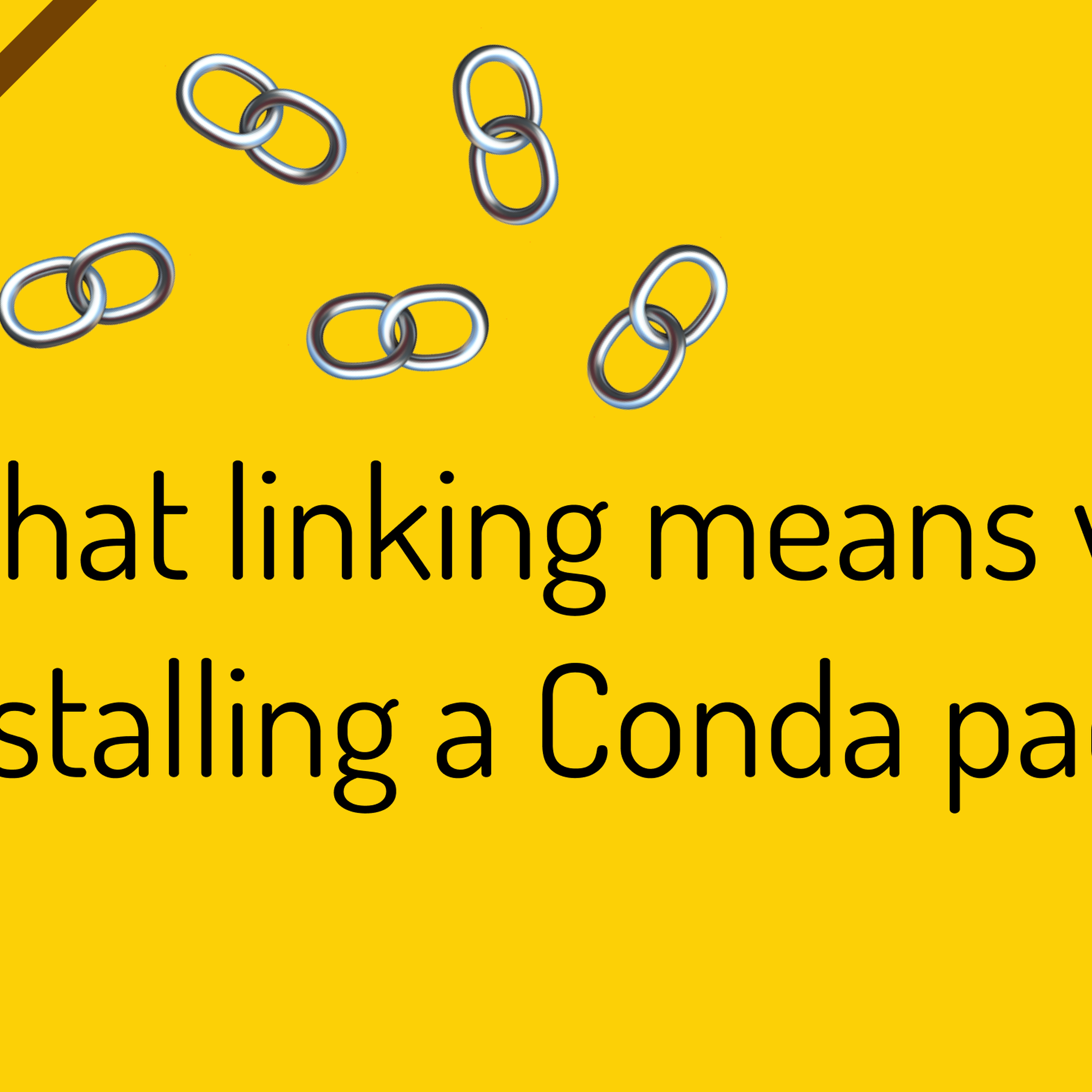 Cover image for What linking means when installing a Conda package
