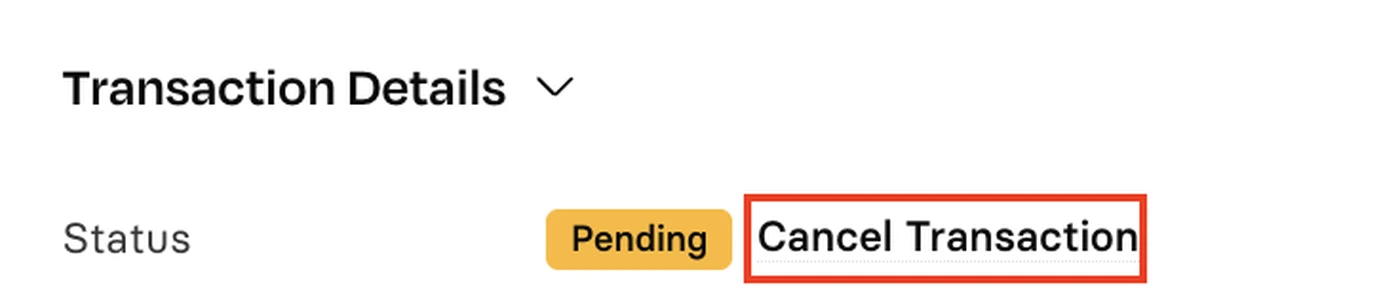 Screenshot showing "Transaction Details" with status "Pending" and a "Cancel Transaction" button highlighted in red.