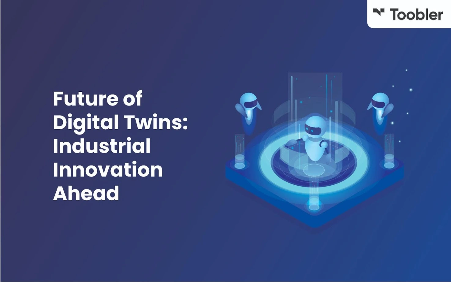 Future of Digital Twins in multiple Industries